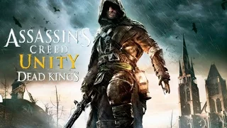 Assassins's Creed Unity : Dead Kings . взор короля