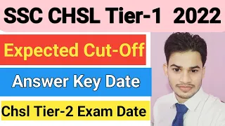 SSC CHSL Tiert-1 2022 Expected Cut-Off | SSC CHSL Answer Key Release Date | CHSL Tier-2 Exam Date |