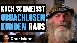 Koch Schmeisst OBDACHLOSEN KUNDEN Raus | Dhar Mann