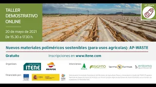 Taller demostrativo online: Nuevos materiales poliméricos sostenibles para usos agrícolas - AP WASTE