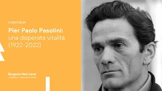 Pier Paolo Pasolini: una disperata vitalità (1922-2022)
