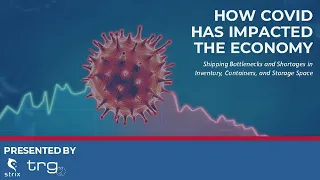 2021 Shipping Bottlenecks & It's Effect on the Economy