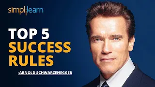 Arnold Schwarzenegger - Top 5 Success Rules | Arnold Schwarzenegger Motivation | Simplilearn