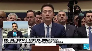 Informe desde Washington: CEO de TikTok es interrogado en el Congreso de EE. UU.