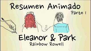 ELEANOR & PARK | SUMMARY WITH ANIMATION | PART 1/2