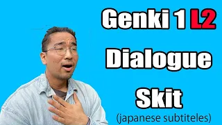 【Genki 1】Lesson 2 - Dialogue (Skit)
