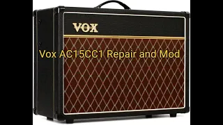 Vox AC15CC1Repair and Mod