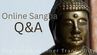 Online Sangha Q&A Meeting 12th February 2024