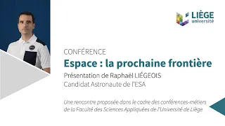 Espace : la prochaine frontière - Conférence de Raphaël Liégeois
