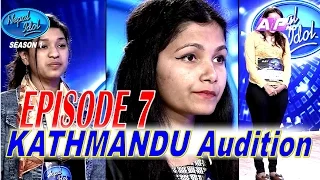 Nepal Idol, Full Episode 7, Official Video | Kathmandu Audition