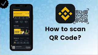 How to scan QR code in Binance? - Binance Tips