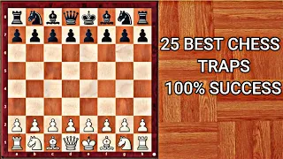 25 BEST CHESS TRAPS ARE EASY FOR EVERYONE TO DO | 100% SUCCESS