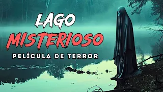 LAGO MISTERIOSO | La mejor película de terror | Peliculas de terror completas en español latino