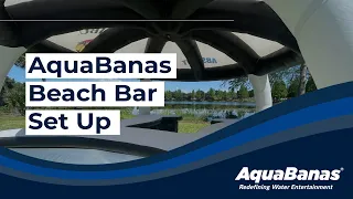 AquaBanas Bar Set Up - Instructional Video