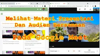 Melihat Materi Presentasi & Audien Bersamaan Google Meet