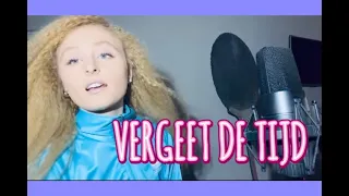 Vergeet De Tijd - Camille Dhont ft. Regi (Cover By: Sezina Kelsey®)