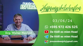 Walter Neufeld - Hoffnungs-Botschaft 03/06/24