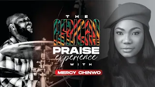 The African praise Experience featuring Mercy Chinwo!