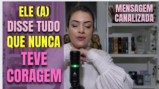 O QUE ELE DIRIA PRA VOCÊ SE TIVESSE CORAGEM? TAROT CONTOU TUDO