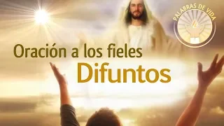 ORACION A LOS FIELES DIFUNTOS - Requiem para un ser querido