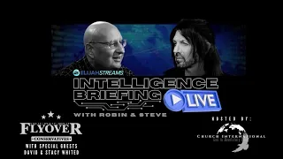 Intelligence Briefing LIVE with Robin and Steve!