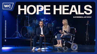 Katherine & Jay Wolf: Hope Heals