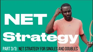 Don't fear the net: part 3 - The perfect Net Strategy For Singles And Doubles