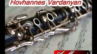 Hovhannes Vardanyan / Hovo / - Urax par 5 /klarnet /Оганес  Варданян-Урах пар 5 Հովհաննես Վարդանյան