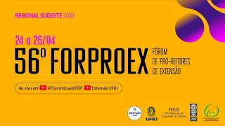 56º Encontro do FORPROEX Sudeste - Tema 2 (25/04/2023 - 9h)