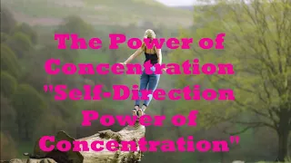 The Power of #Concentration ⌛ (Self Direction Power of Concentration) by Theron Q. Dumont Lesson 1-2