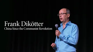 Frank Dikötter | China Since the Communist Revolution