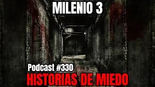 Milenio 3 - Historias de miedo (Podcast #330)