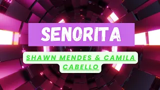 Shawn Mendes & Camilla Cabello - Senorita (Lyrics)