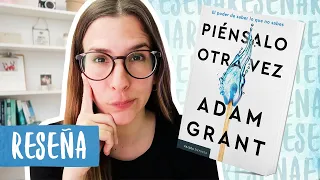 Reseña/Resumen Piénsalo Otra Vez (Think Again) | Libros Para Cambiar de Vida