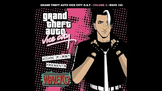 Wave 103 [GTA: Vice City] ALL SONGS!!