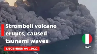 #italy | Stromboli volcano erupts, caused the formation of a tsunami 1.5 meters high