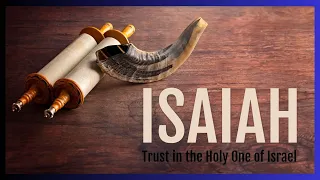 Isaiah "Trust in the Holy One of Israel" Lessons 5, Chapters 7-9