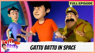 Gattu Battu | Full Episode | Gattu Battu in Space