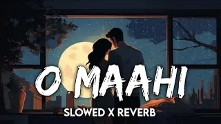 O Maahi (Slowed + Reverb) and | Pritam, Arijit Singh | Dunki l Lofi Beats