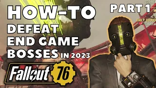Beginner's Guide 2023: How to Defeat End Game Bosses Part 1 - Fallout 76
