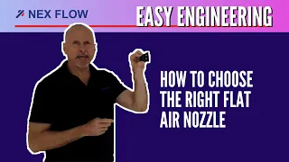 EASY ENGINEERING -  How to Choose the Right Flat Air Nozzle