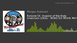 Episode 56: Invasion of the Body Snatchers (1956) - MONSTER MOVIE MAY