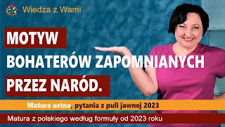 Motyw bohaterów zapomnianych przez naród.  Gloria victis Elizy Orzeszkowej. Pytania z puli jawnej 23