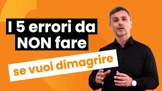 I 5 errori da non fare se vuoi dimagrire | Filippo Ongaro