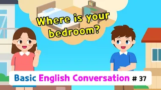 Ch.37 Where is your bedroom? | Basic English Conversation Practice for Kids