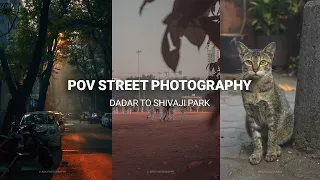 POV Street Photography | Dadar to Shivaji Park | Canon 600D |18-55mm Kit Lense | ARK Photography