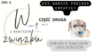 Czy NARCYZ posiada empatię? Empatia u NARCYZÓW i PSYCHOPATÓW CZĘŚĆ 2