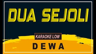 DUA SEJOLI - DEWA KARAOKE LOW  -3
