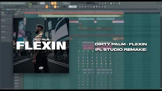 Dirty Palm - Flexin (FL Studio Remake)