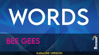 Words - Bee Gees (KARAOKE)